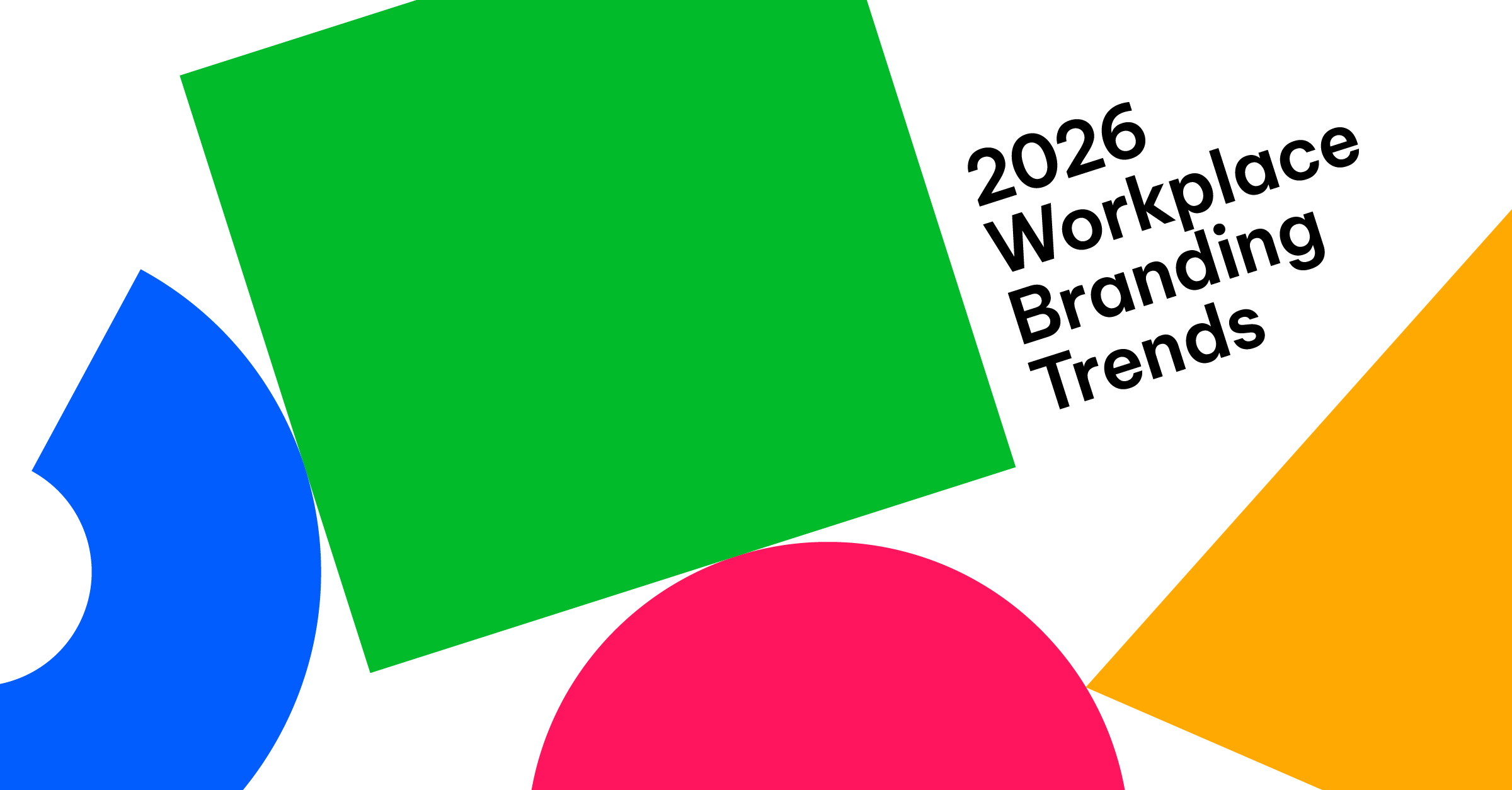 Workplace & Office Branding Trends  (2026 Update)